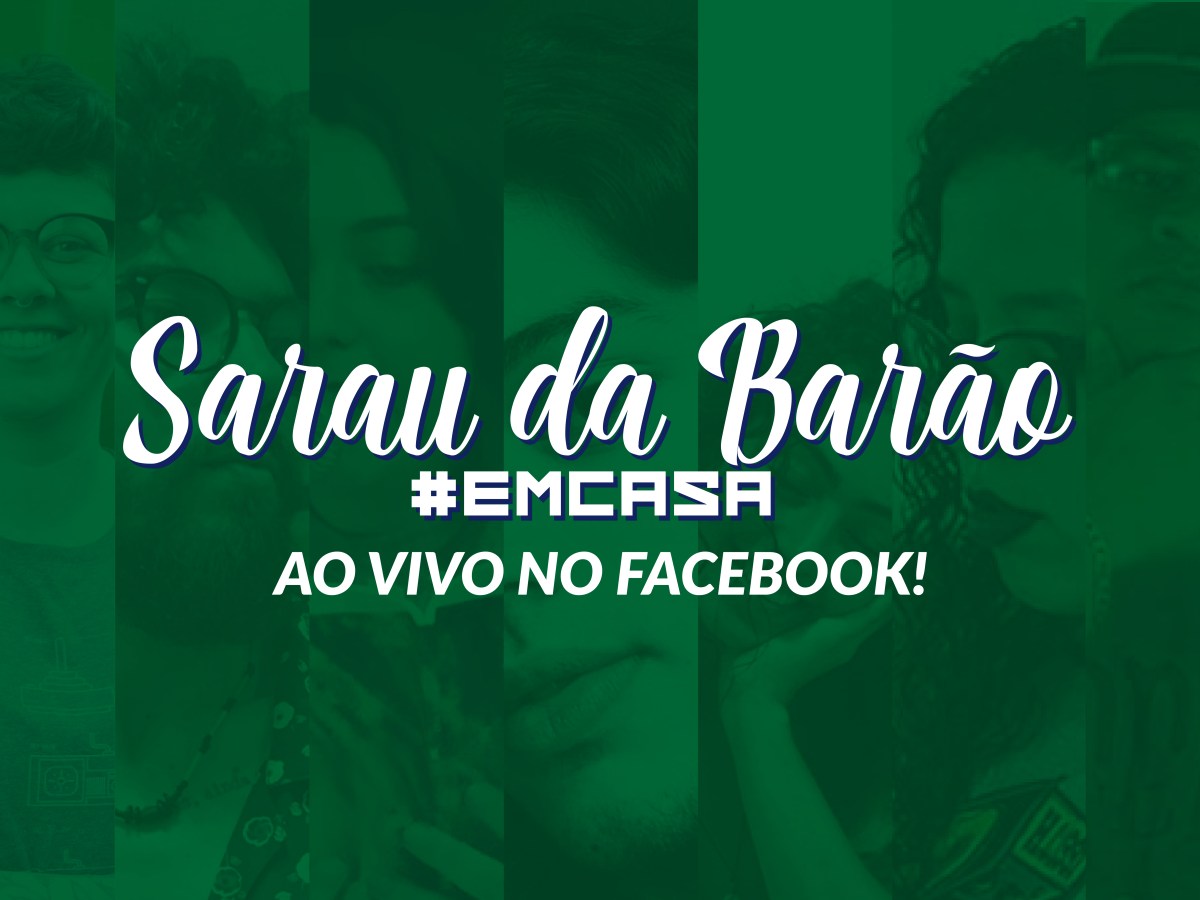 Sarau da Barão&nbsp;#EmCasa